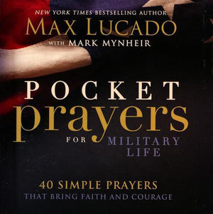 Pocket Prayers for Military Life - Max Lucado
