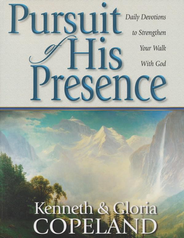 Pursuit of His Presence - Kenneth & Gloria Copeland