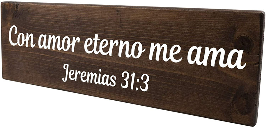 Con amor eterno me ama Jeremias 31:3 Spanish Wood Decor