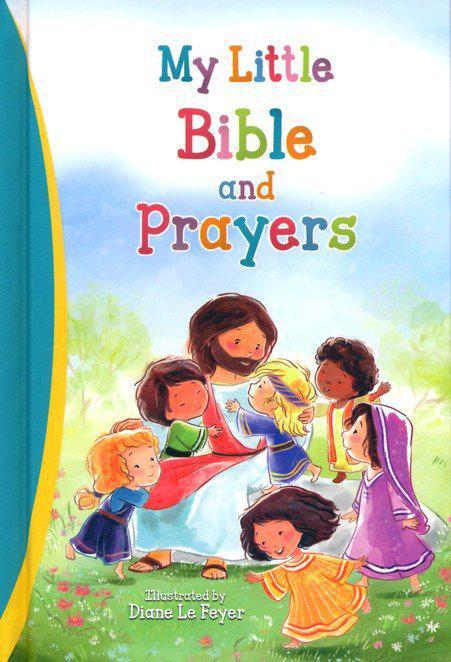 My Little Bible And Prayers - Illustrated By Diane Le Feyer