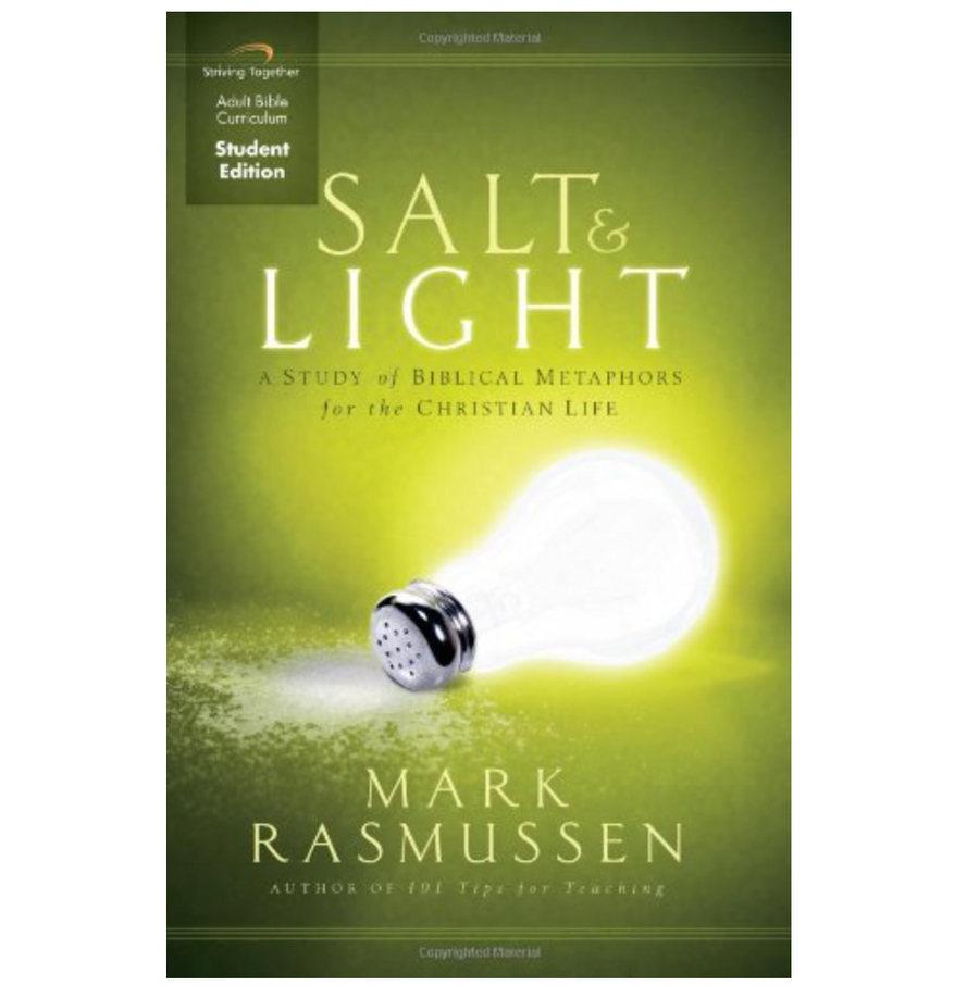 Salt & Light: Student Edition - Mark Rasmussen