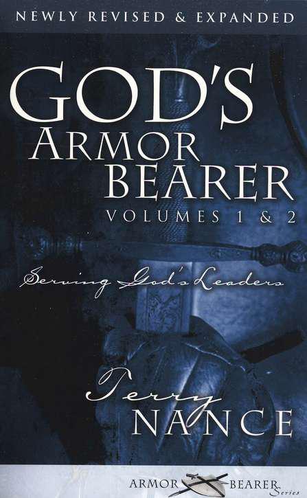 God's Armor Bearer: Serving God's Leaders, Volumes 1 & 2 - Terry Nance