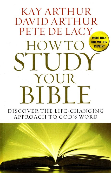 How To Study Your Bible - Kay Arthur
