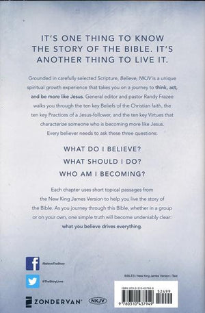 Believe, NKJV: Living the Story of the Bible to Become Like Jesus - Randy Frazee