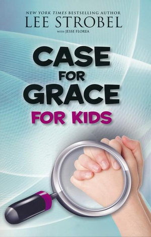 Case for Grace for Kids - Lee Strobel