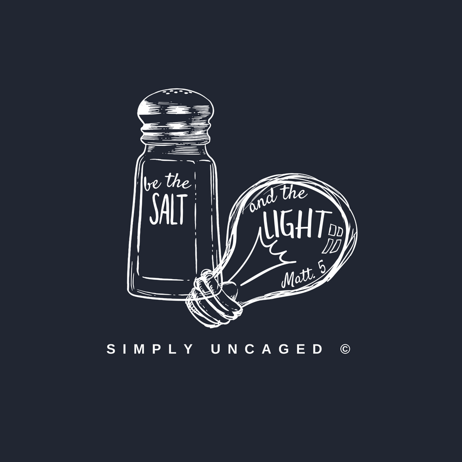 Be the Salt and Light Shirt