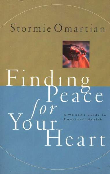 Finding Peace For Your Heart - Stormie Omartian