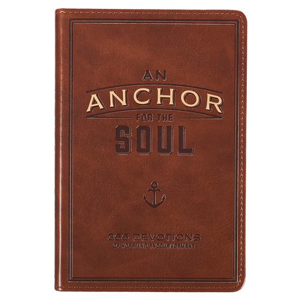 An Anchor For The Soul: 366 Devotions of Hope and Encouragement