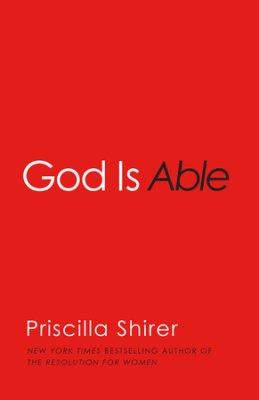 God Is Able - Priscilla Shirer