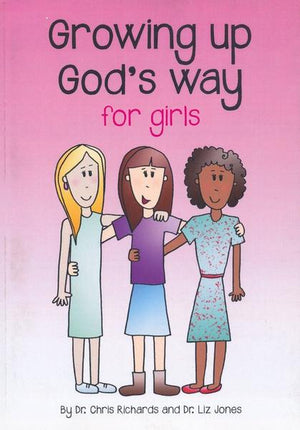 Growing Up God's Way For Girls - Richards & Jones