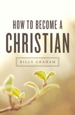 How to Become a Christian Pack of 25 Tracts - Billy Graham