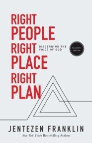 Right People, Right Place, Right Plan By Jentezen Franklin