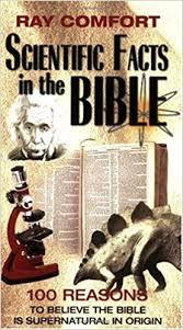 Scientific Facts in the Bible: 100 Reasons to Believe the Bible - Ray Comfort