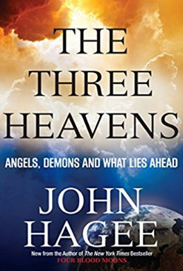 The Three Heavens - John Hagee