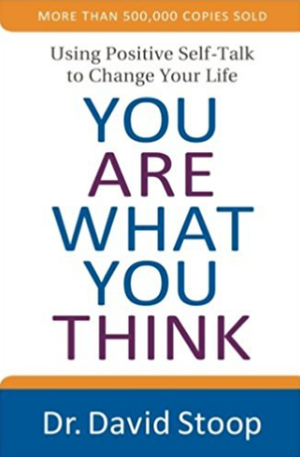 You Are What You Think - Dr. David Stoop