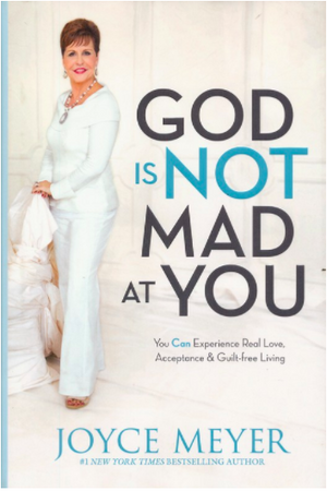 God Is Not Mad At You - Joyce Meyer