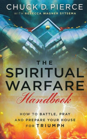 The Spiritual Warfare Handbook - Chuck Pierce
