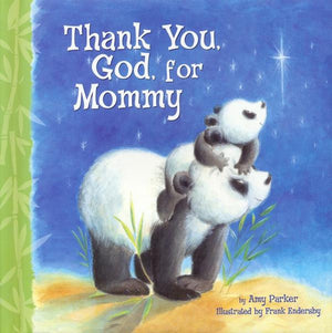 Thank You God for Mommy - Amy Parker