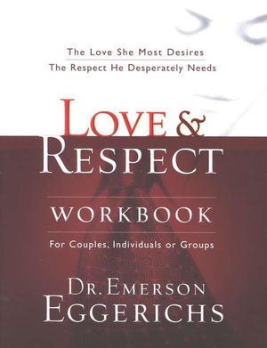 Love & Respect Workbook - Emerson Eggerichs