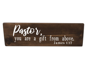 James 1:17 Pastor You Are A Gift From Above Wood Decor