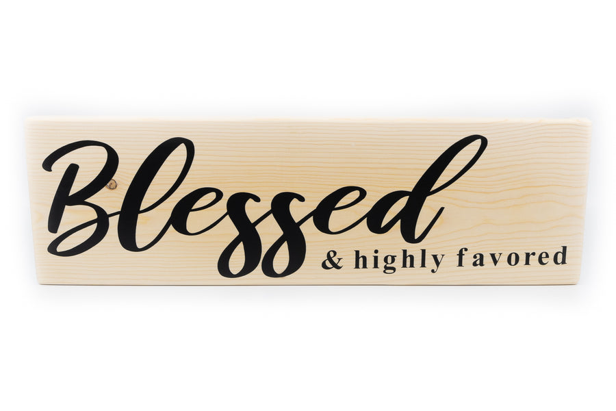 Blessed and Highly Favored Wood Decor