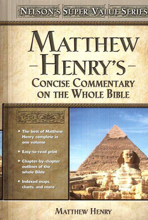 Matthew Henry's Concise Commentary on the Whole Bible [Hardcover]