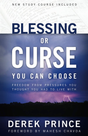 Blessing or Curse: You Can Choose - Derek Prince
