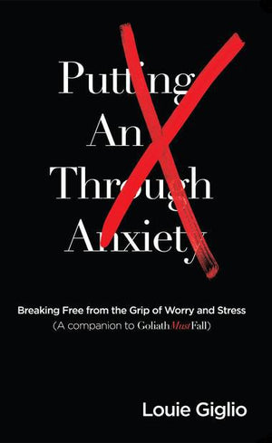 Putting An X Through Anxiety - Louie Giglio
