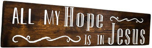 All My Hope is in Jesus Wood Decor
