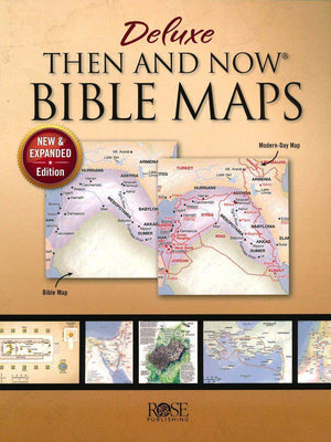 Deluxe Then & Now Bible Maps - New & Expanded Edition