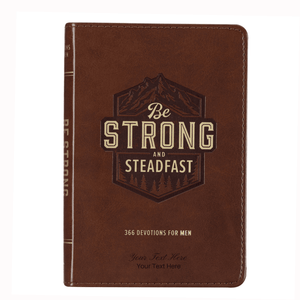 Personalized Custom Text Your Name Be Strong and Steadfast Daily Devotional Brown Faux Leather