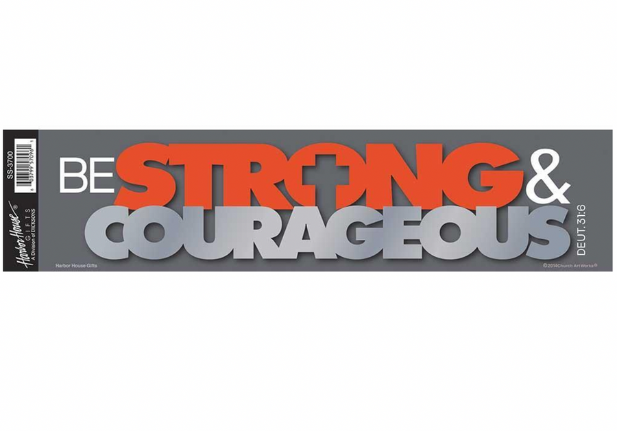 Be Strong & Courageous Deuteronomy 31:6 Sticker