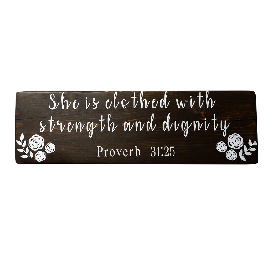Proverbs 31:25 She is Clothed with Strength and Dignity Wood Decor – Simply Uncaged Christian Gifts