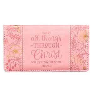 All Things Through Christ Philippians 4:13 Pink Checkbook Cover