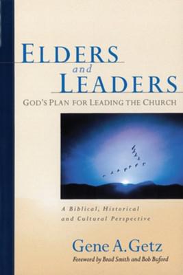 Elders and Leaders - Gene A Getz