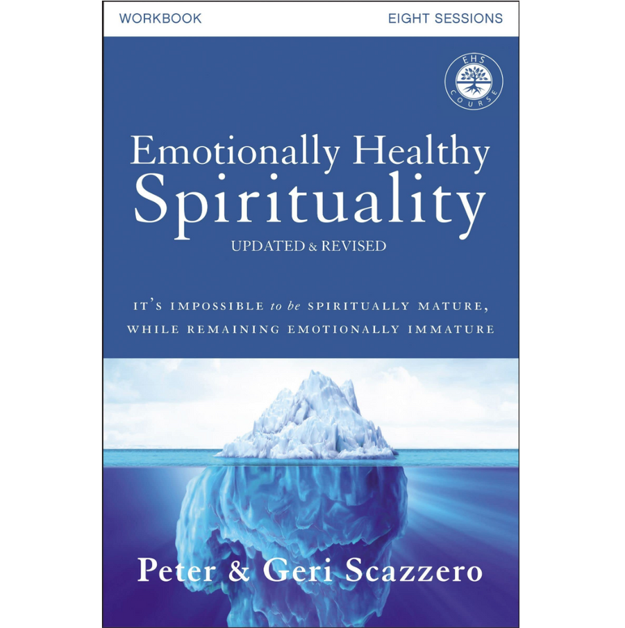 Emotionally Healthy Spiritually Workbook - Peter Scazzero