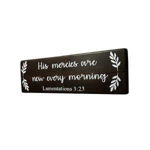 Lamentations 3:23 His Mercies Are New Every Morning  Wood Decor