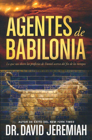 Agentes de Babilonia (Agents of Babylon) - David Jeremiah