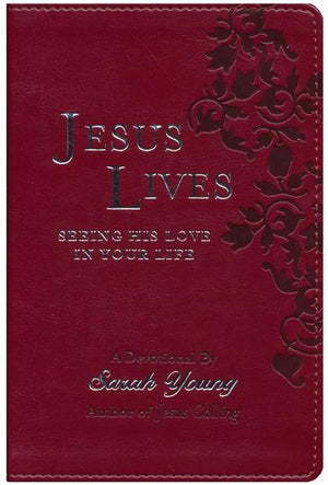 Jesus Lives: Seeing His Love in Your Life - Sarah Young
