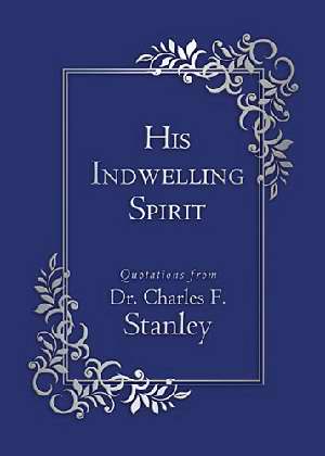 His Indwelling Spirit - Charles Stanley