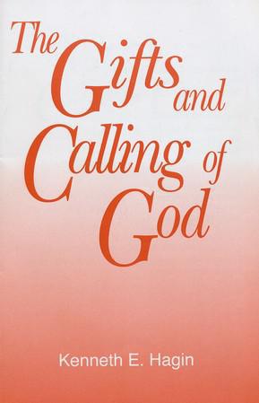 The Gifts and Calling of God - Kenneth E. Hagin
