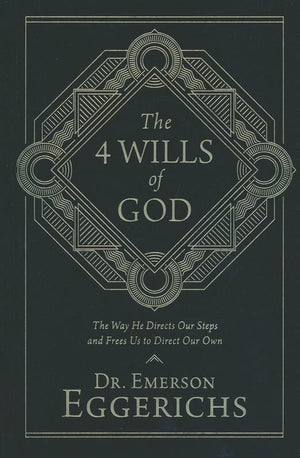 The 4 Wills of God - Emerson Eggerichs