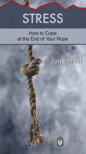 Stress [Hope For The Heart Series] - June Hunt